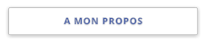 A MON PROPOS